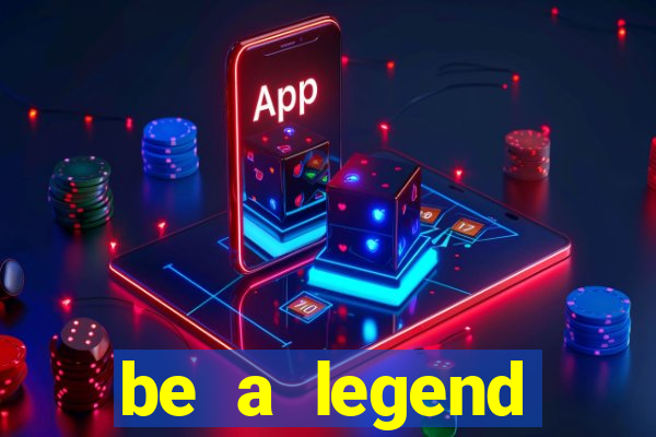 be a legend football unlimited money